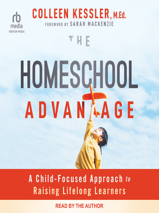 Title details for The Homeschool Advantage by Colleen Kessler, MEd - Available